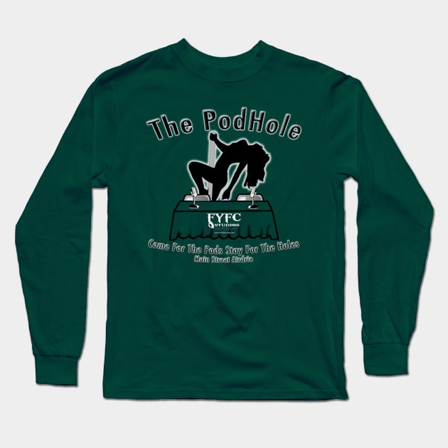 The PodHole Long Sleeve T-Shirt by FYFC Studios